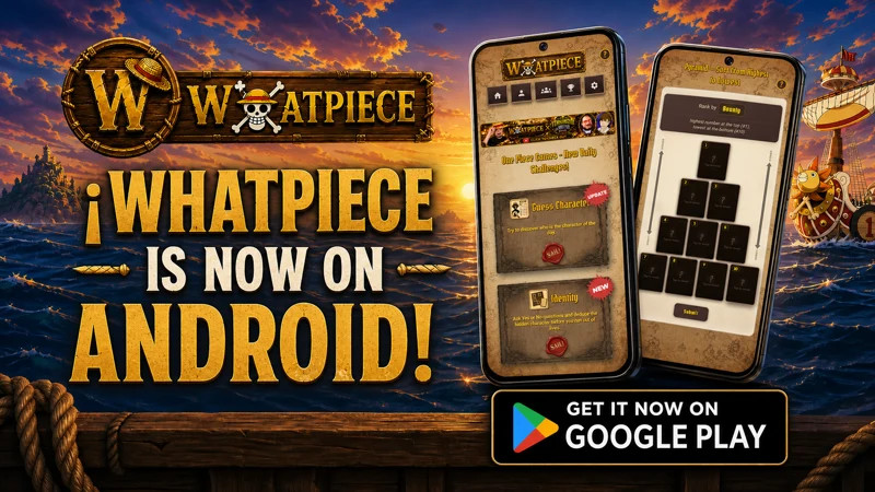WhatPiece Is Now Available on Android!